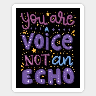 You Are A Voice Not An Echo Lettering Quote Sticker